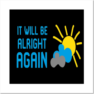 It Will Be Alright AGAIN Posters and Art